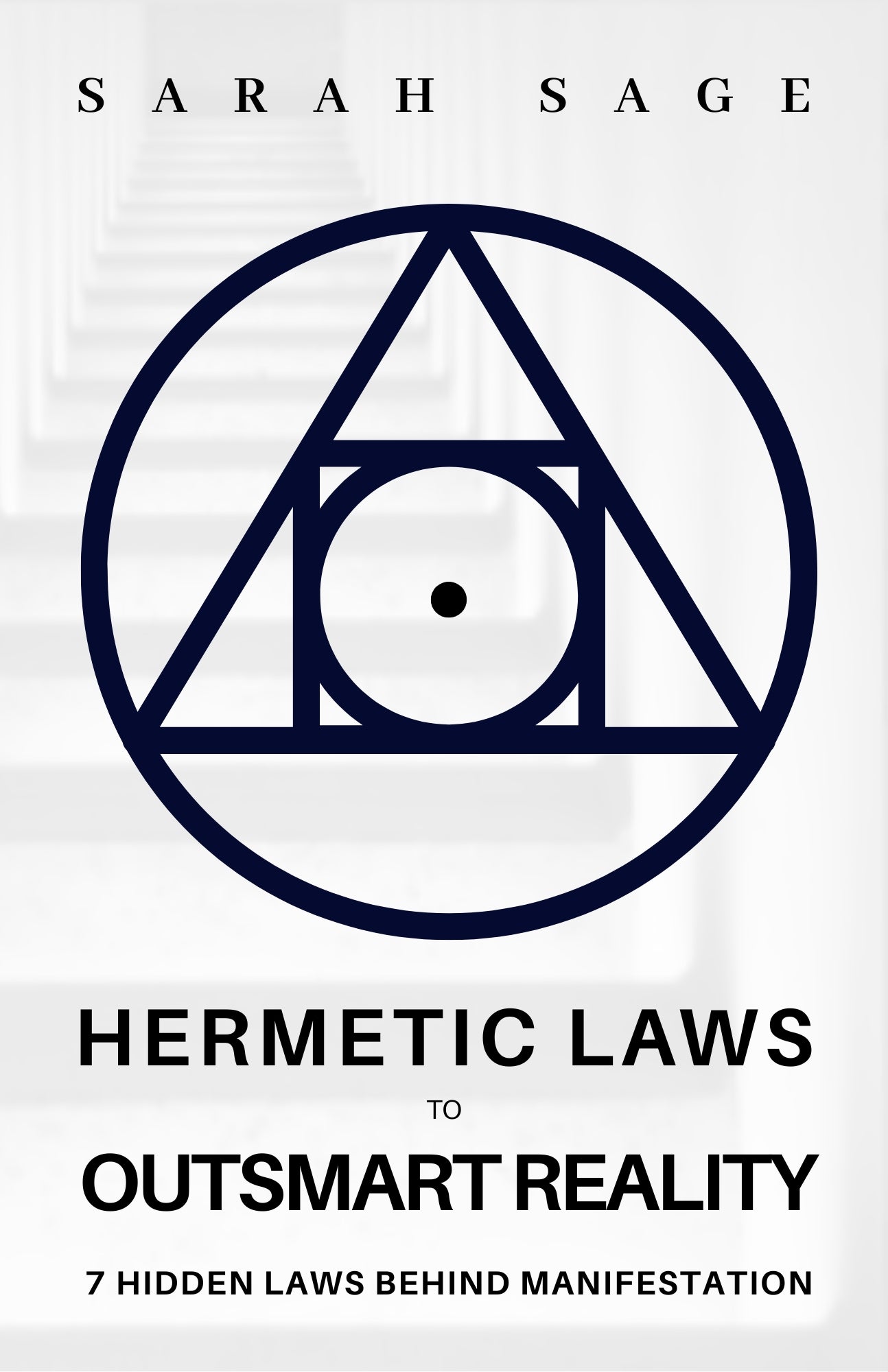 HERMETIC LAWS TO OUTSMART REALITY